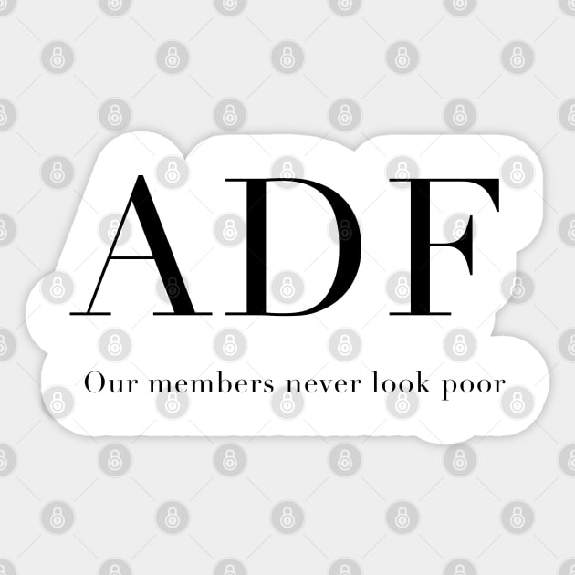 Anna Delvey Foundation - Our Members Never Look Poor Sticker by Tomorrowland Arcade